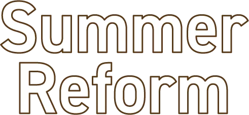 Summer Reform